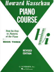 Piano Course - Book 3: Step by Step Mastery Of the Piano Sheet Music by Howard Kasschau