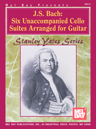 J. S. Bach: Six Unaccompanied Cello Suites Arranged for Guitar Sheet Music by Johann Sebastian Bach
