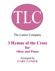 Gary Lanier: 3 HYMNS of THE CROSS (Duets for Oboe & Piano) Sheet Music by LOWELL MASON