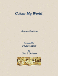 Colour My World for Flute Choir Sheet Music by Chicago