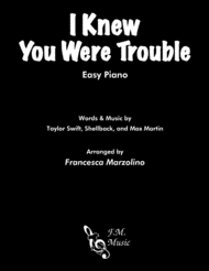 I Knew You Were Trouble (Easy Piano) Sheet Music by Taylor Swift