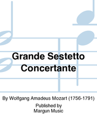 Grande Sestetto Concertante Sheet Music by Wolfgang Amadeus Mozart