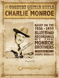 The Country Guitar Style of Charlie Monroe Sheet Music by Charlie Monroe