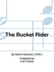 The Bucket Rider Sheet Music by Martin Bresnick