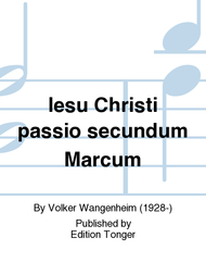 Iesu Christi passio secundum Marcum Sheet Music by Volker Wangenheim