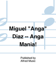 Miguel "Anga" Diaz -- Anga Mania! Sheet Music by Miguel "Anga" Diaz