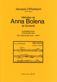 Melodies de "Anna Bolena" de Donizetti arrangees pour Violoncelle seul Sheet Music by Jaques Offenbach