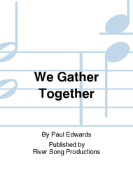 We Gather Together Sheet Music by Paul Edwards