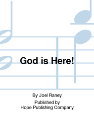 God Is Here! Sheet Music by Joel Raney