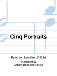 Cinq Portraits Sheet Music by Aubert Lemeland