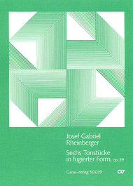 Sechs Tonstucke in fugierter Form Sheet Music by Josef Gabriel Rheinberger