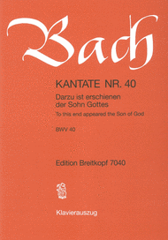 Cantata BWV 40 To this end appeared the Son of God Sheet Music by Johann Sebastian Bach