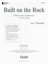 Built on the Rock Sheet Music by Larry Shackley