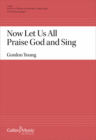 Now Let Us All Praise God and Sing Sheet Music by Gordon Young