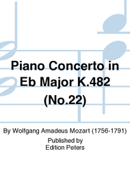Piano Concerto in Eb Major K.482 (No. 22) Sheet Music by Wolfgang Amadeus Mozart