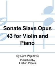 Sonate Slave Op. 43 for Violin and Piano Sheet Music by Dora Pejacevic