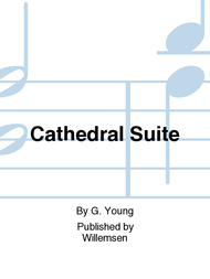 Cathedral Suite Sheet Music by G. Young