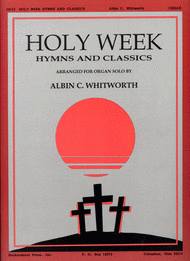 Holy Week Hymns and Classics Sheet Music by Albin C. Whitworth