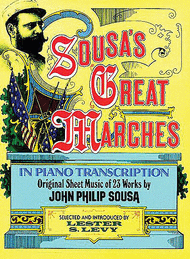 Sousa's Great Marches In Piano Transcription Sheet Music by John Philip Sousa