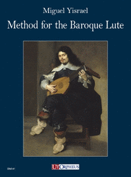 Method for the Baroque Lute. A practical guide for beginning and advanced lutenists Sheet Music by Miguel Yisrael