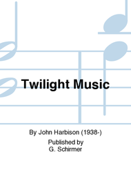Twilight Music Sheet Music by John Harbison