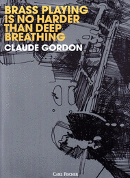 Brass Playing Is No Harder Than Deep Breathing Sheet Music by Claude Gordon