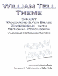William Tell Theme - 3-part Woodwind and/or Brass Ensemble with Optional Percussion - Flexible Instrumentation Sheet Music by Gioachino Rossini
