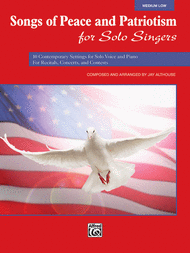 Songs of Peace and Patriotism for Solo Singers Sheet Music by arr. Jay Althouse