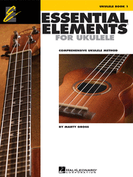 Essential Elements for Ukulele - Method Book 1 Sheet Music by Marty Gross