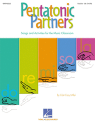 Pentatonic Partners (A Collection of Songs and Activities) Sheet Music by Cristi Cary Miller