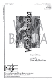 Wana Baraka Sheet Music by Shawn L. Kirchner