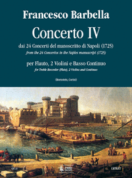 Concerto No. 4 from the 24 Concertos in the Naples manuscript (1725) Sheet Music by Francesco Barbella