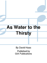 As Water to the Thirsty - Music Collection Sheet Music by David Haas