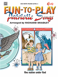 Fun-to-Play Patriotic Songs Sheet Music by Richard Bradley