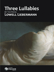 Three Lullabies Sheet Music by Lowell Liebermann