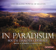 In Paradisum: the Healing Powe Sheet Music by South Dakota Chorale; Schmidt; Eschbach; Mcnichols; Neal; Wellborn; Hendrickson