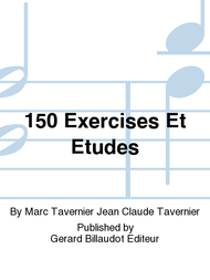 150 Exercises Et Etudes Sheet Music by Jean Tavernier Marc Tavernier