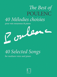 The Best of Poulenc - 40 Selected Songs Sheet Music by Francis Poulenc