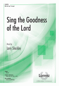 Sing the Goodness of the Lord Sheet Music by Larry Shackley