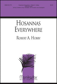 Hosannas Everywhere (Choral Score) Sheet Music by Robert A. Hobby