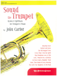 Sound the Trumpet: Hymns and Spirituals for Trumpet and Piano (Book) Sheet Music by John Carter