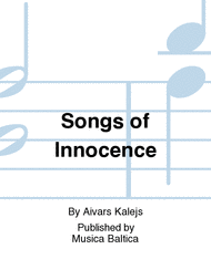 Songs of Innocence Sheet Music by Aivars Kalejs