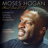 Moses Hogan Choral Series 2002 - 2 CD Set Sheet Music by Moses Hogan