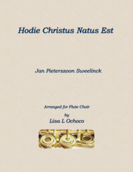 Hodie Christus Natus Est for Flute Choir Sheet Music by Jan Pieterszoon Sweelinck