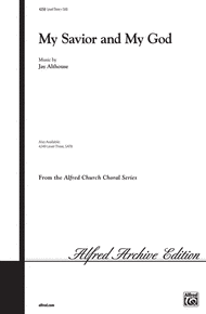 My Savior and My God Sheet Music by Jay Althouse