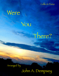 Were You There (Cello and Piano) Sheet Music by Traditional Spiritual