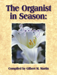 The Organist in Season: Spring Sheet Music by Gilbert M. Martin