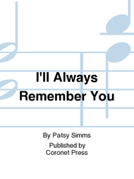 I'll Always Remember You Sheet Music by Patsy Simms Turner