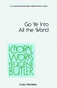 Go Ye Into All the World Sheet Music by Eugene Butler