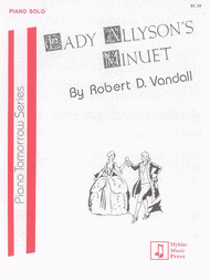 Lady Allyson's Minuet Sheet Music by Robert D. Vandall